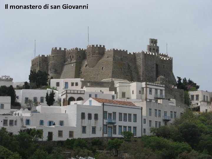 Il monastero di san Giovanni 