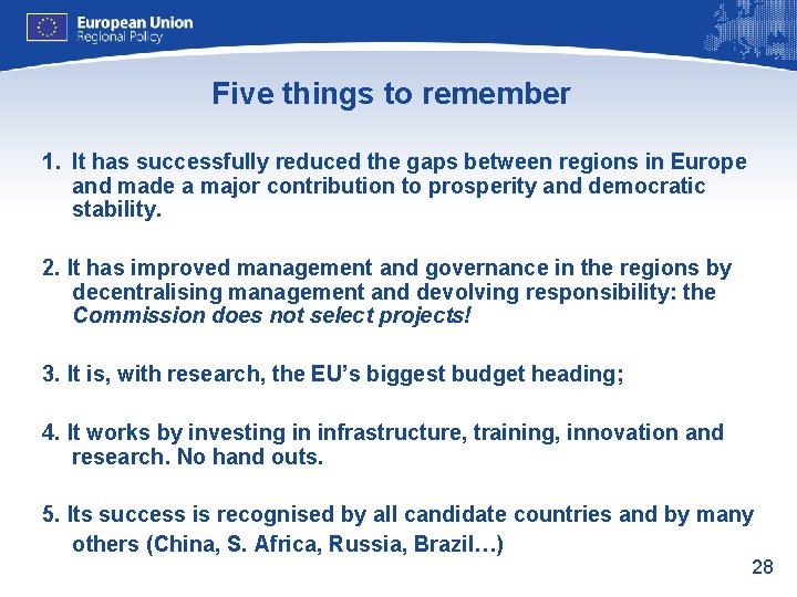 Five things to remember 1. It has successfully reduced the gaps between regions in