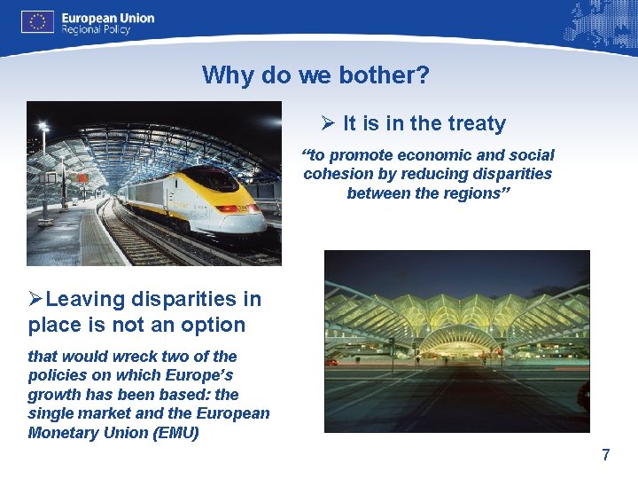 Why do we bother? Ø It is in the treaty “to promote economic and