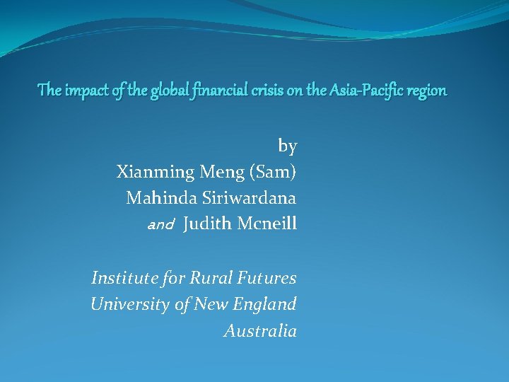 The impact of the global financial crisis on the Asia-Pacific region by Xianming Meng