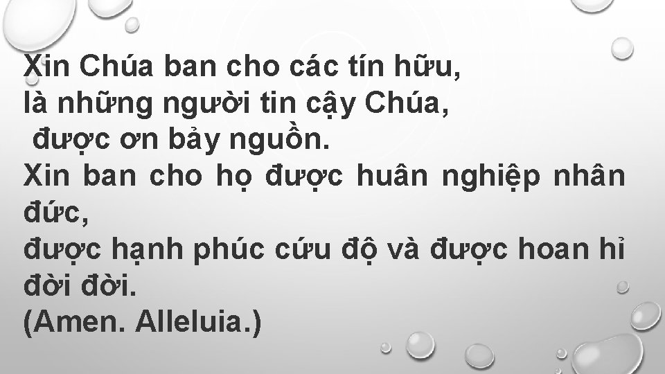 Xin Chúa ban cho các tín hữu, là những người tin cậy Chúa, được