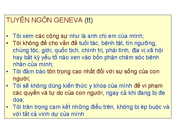 TUYÊN NGÔN GENEVA (tt) • Tôi xem các cộng sự như là anh chị