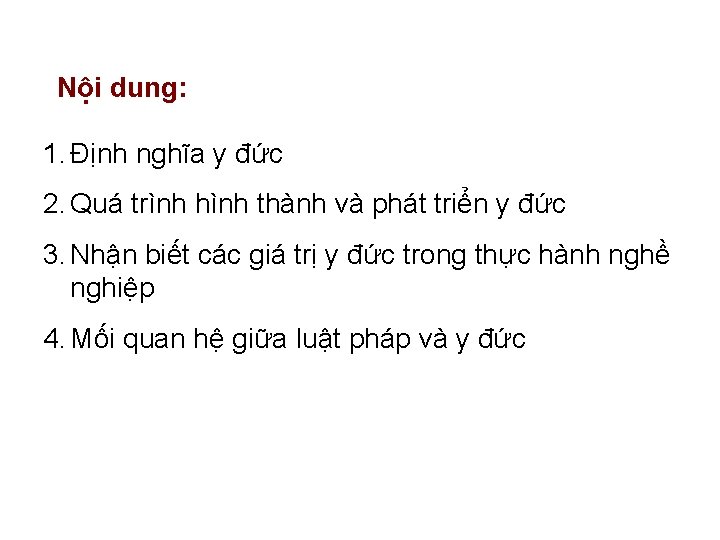 Nội dung: 1. Định nghĩa y đức 2. Quá trình hình thành và phát
