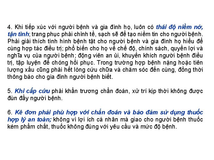 4. Khi tiếp xúc với người bệnh và gia đình họ, luôn có thái