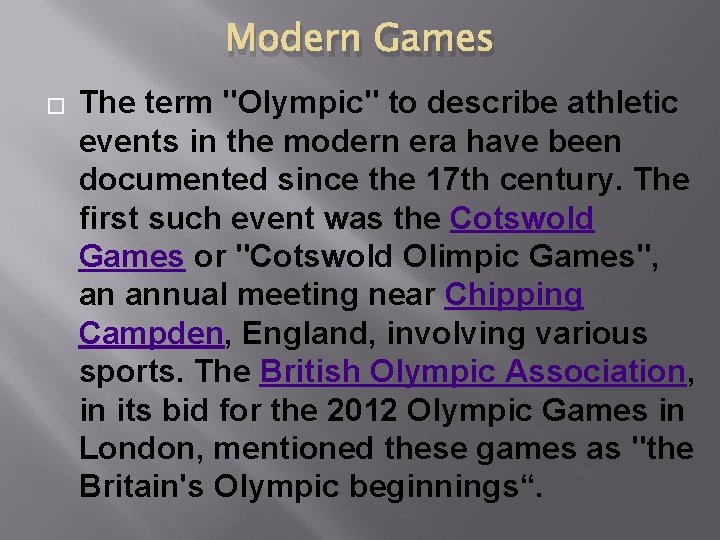 Modern Games � The term "Olympic" to describe athletic events in the modern era