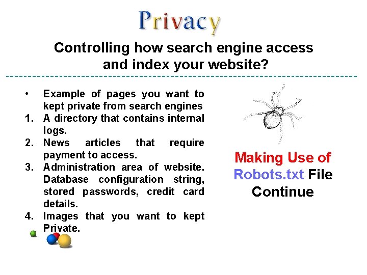 Controlling how search engine access and index your website? • 1. 2. 3. 4.