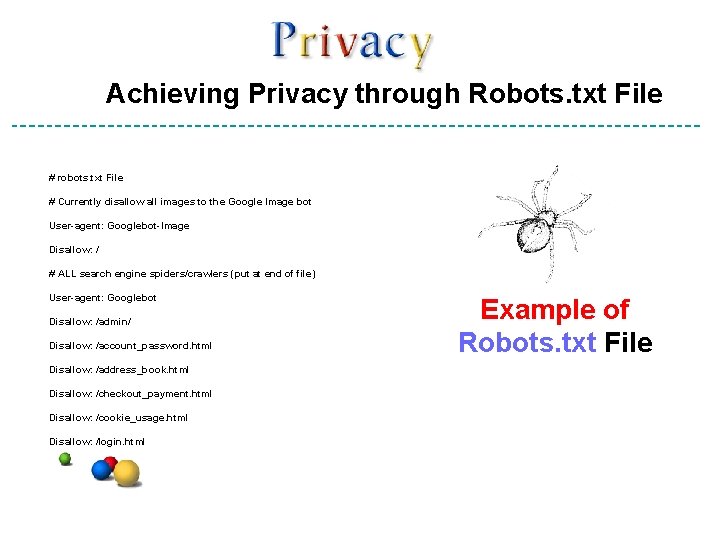 Achieving Privacy through Robots. txt File # robots. txt File # Currently disallow all