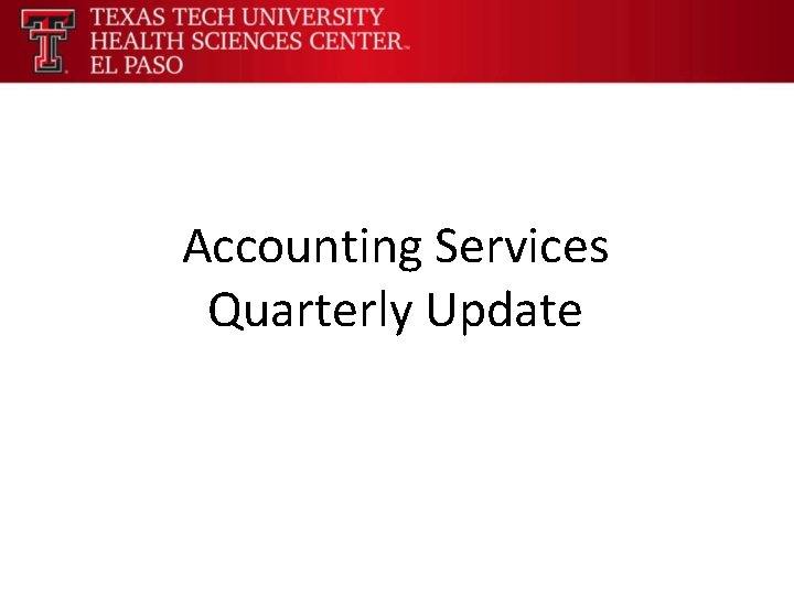 Accounting Services Quarterly Update 