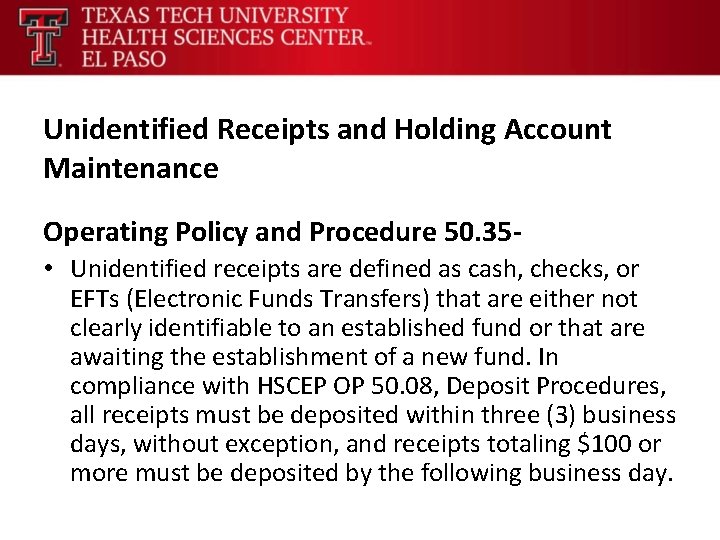 Unidentified Receipts and Holding Account Maintenance Operating Policy and Procedure 50. 35 • Unidentified