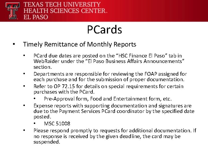 PCards • Timely Remittance of Monthly Reports • • • PCard due dates are