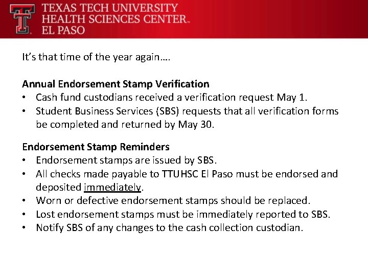 It’s that time of the year again…. Annual Endorsement Stamp Verification • Cash fund