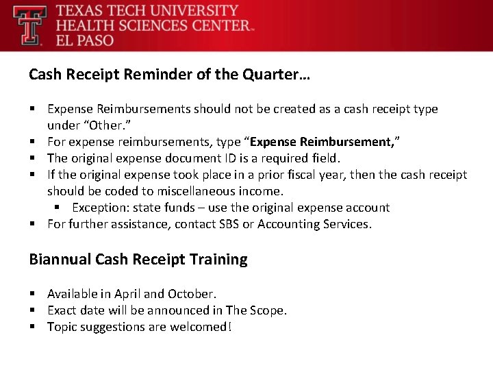 Cash Receipt Reminder of the Quarter… § Expense Reimbursements should not be created as