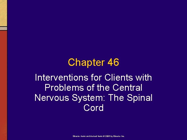 Chapter 46 Interventions for Clients with Problems of the Central Nervous System: The Spinal