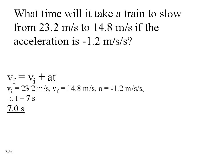 What time will it take a train to slow from 23. 2 m/s to