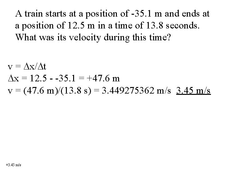 A train starts at a position of -35. 1 m and ends at a