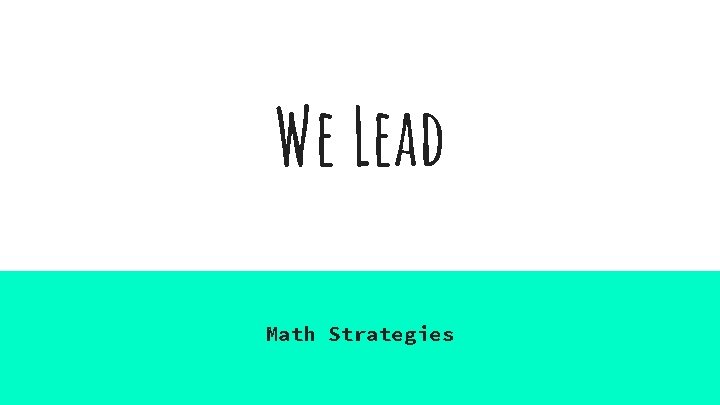 We Lead Math Strategies 