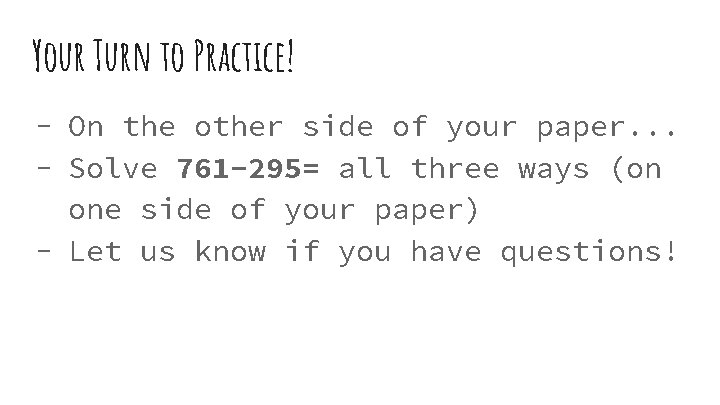 Your Turn to Practice! - On the other side of your paper. . .