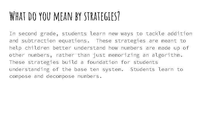 What do you mean by strategies? In second grade, students learn new ways to