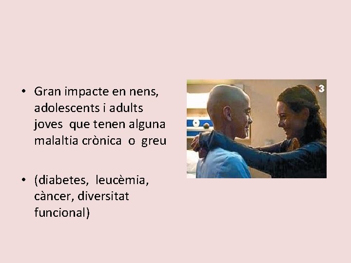  • Gran impacte en nens, adolescents i adults joves que tenen alguna malaltia