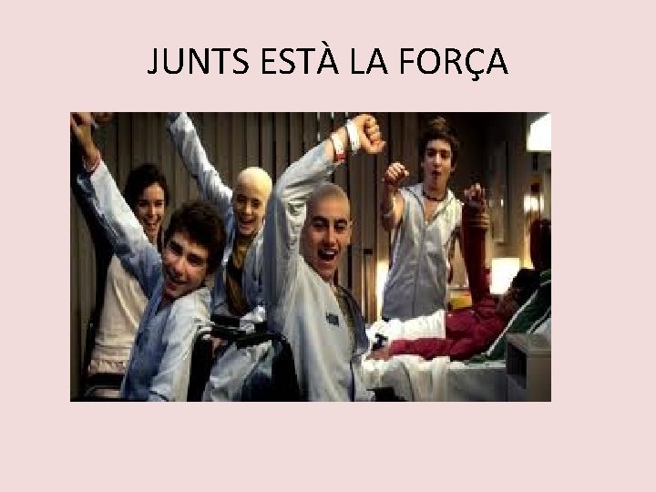 JUNTS ESTÀ LA FORÇA 