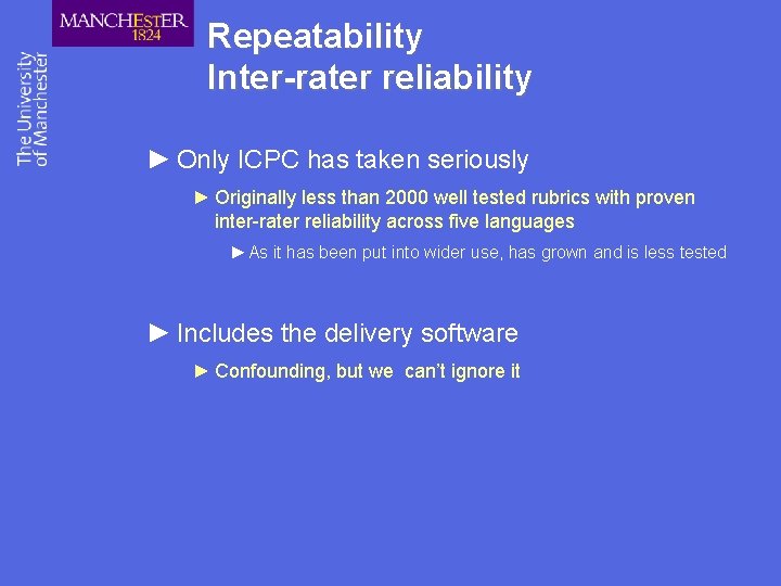 Repeatability Inter-rater reliability ► Only ICPC has taken seriously ► Originally less than 2000
