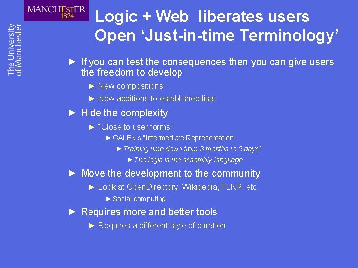 Logic + Web liberates users Open ‘Just-in-time Terminology’ ► If you can test the