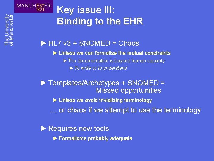 Key issue III: Binding to the EHR ► HL 7 v 3 + SNOMED