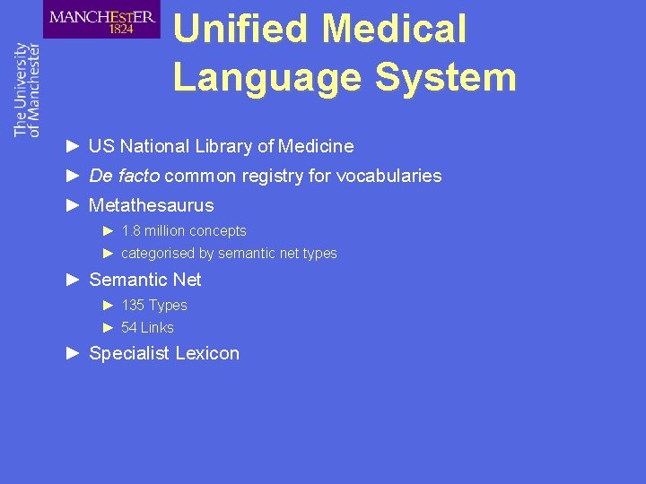 Unified Medical Language System ► US National Library of Medicine ► De facto common