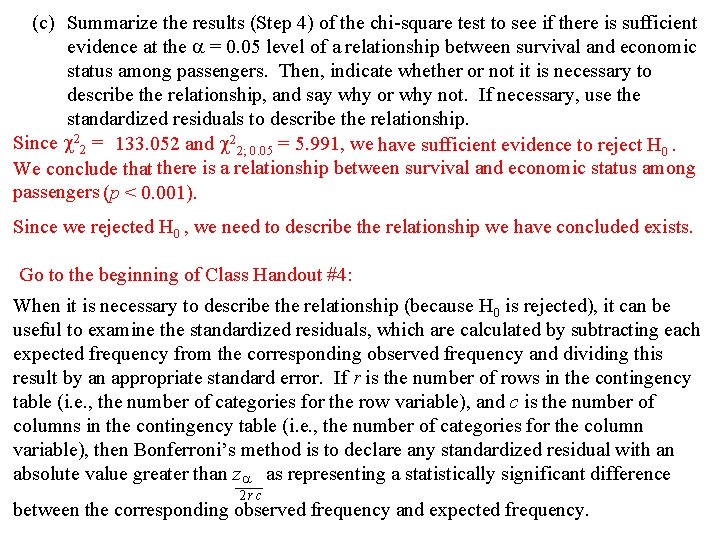 (c) Summarize the results (Step 4) of the chi-square test to see if there
