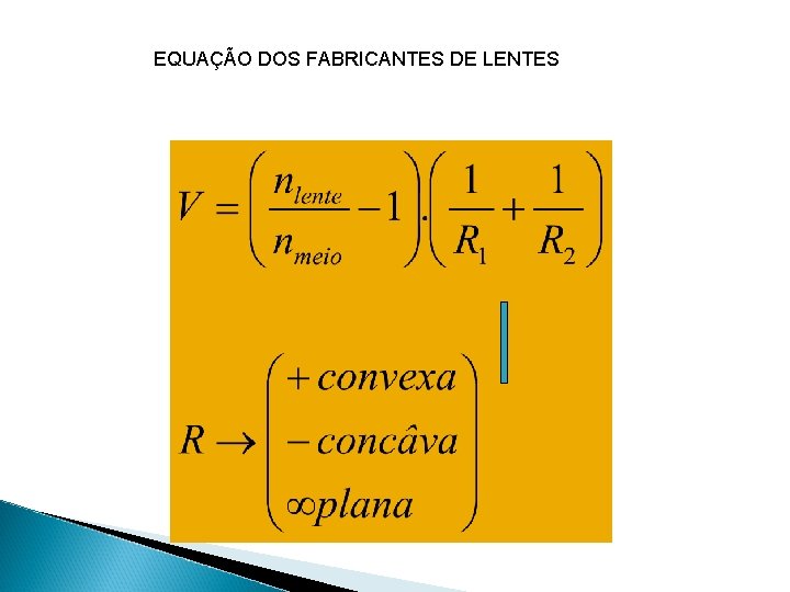 EQUAÇÃO DOS FABRICANTES DE LENTES 