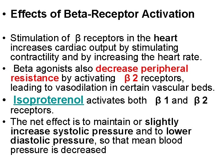  • Effects of Beta-Receptor Activation • Stimulation of β receptors in the heart