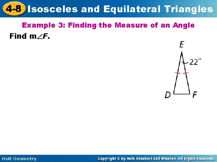 4 -8 Isosceles and Equilateral Triangles Example 3: Finding the Measure of an Angle
