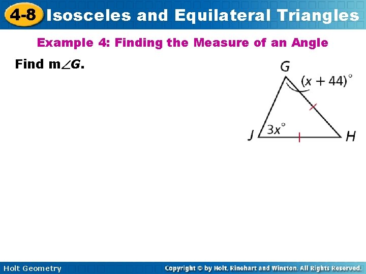 4 -8 Isosceles and Equilateral Triangles Example 4: Finding the Measure of an Angle
