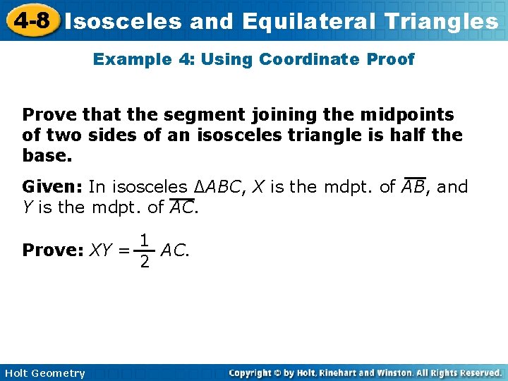 4 -8 Isosceles and Equilateral Triangles Example 4: Using Coordinate Proof Prove that the