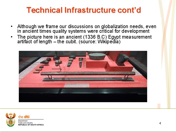 Technical Infrastructure cont’d • Although we frame our discussions on globalization needs, even in