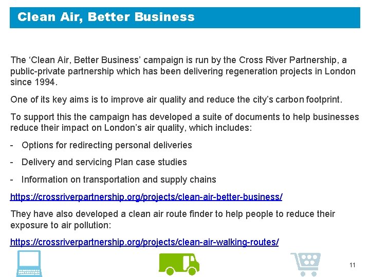 Clean Air, Better Business The ‘Clean Air, Better Business’ campaign is run by the