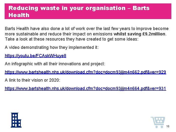 Reducing waste in your organisation – Barts Health have also done a lot of