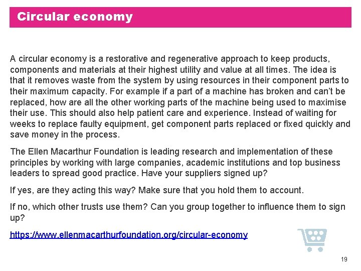 Circular economy A circular economy is a restorative and regenerative approach to keep products,