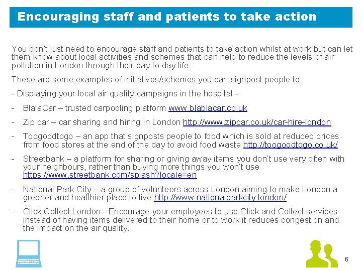 Encouraging staff and patients to take action You don’t just need to encourage staff
