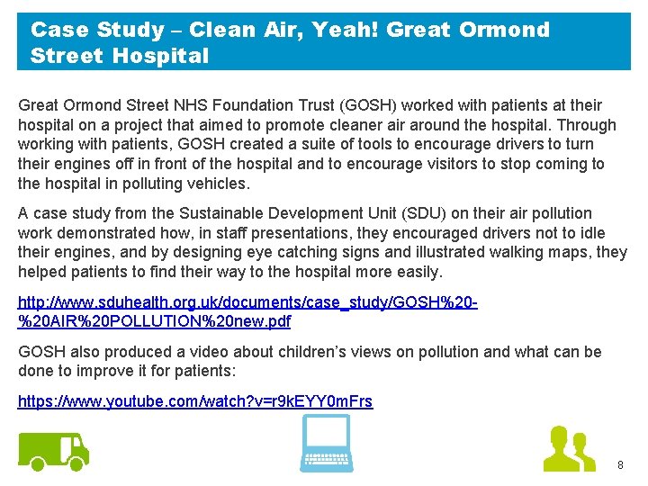 Case Study – Clean Air, Yeah! Great Ormond Street Hospital Great Ormond Street NHS