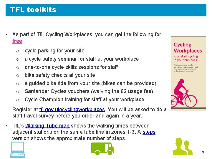 TFL toolkits • As part of Tf. L Cycling Workplaces, you can get the