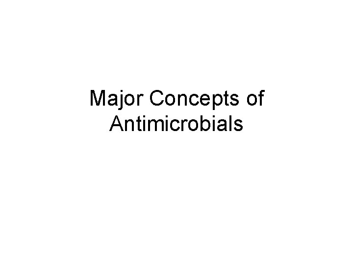 Major Concepts of Antimicrobials 