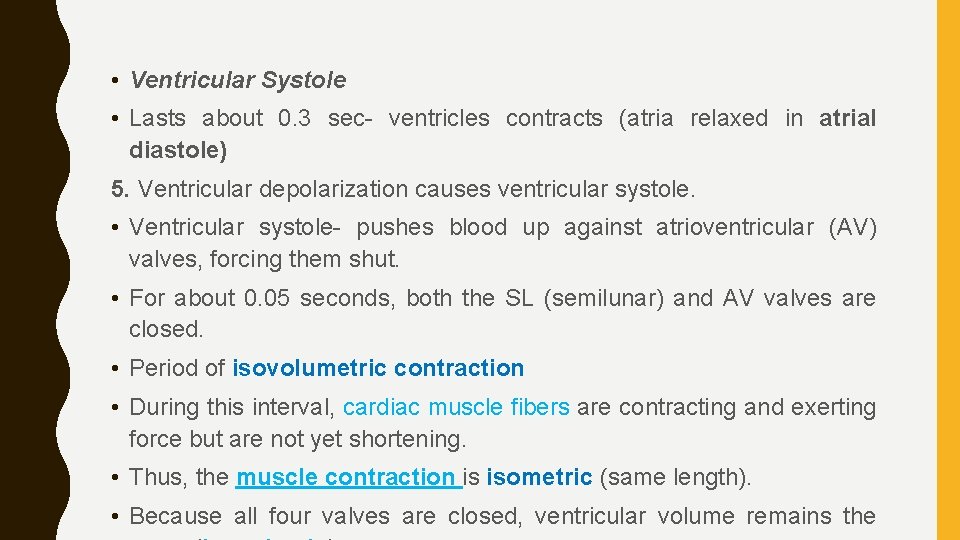  • Ventricular Systole • Lasts about 0. 3 sec- ventricles contracts (atria relaxed