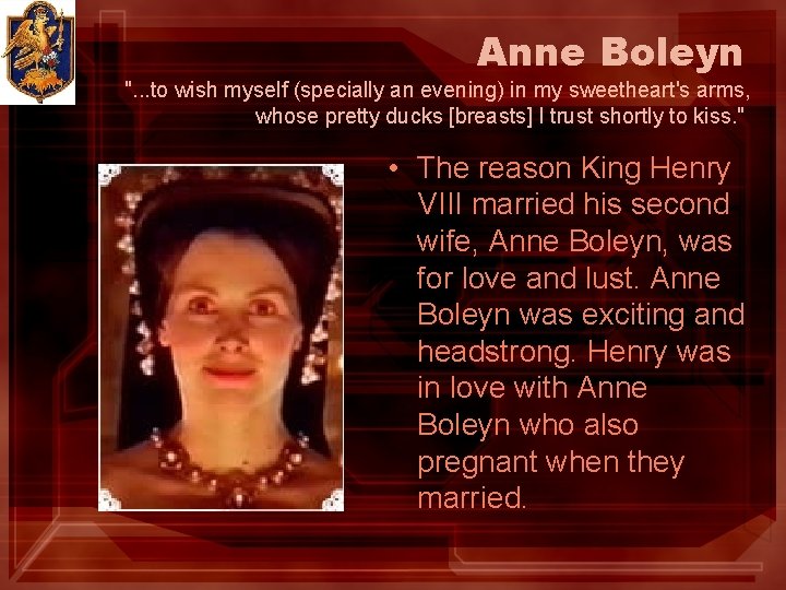 Anne Boleyn ". . . to wish myself (specially an evening) in my sweetheart's