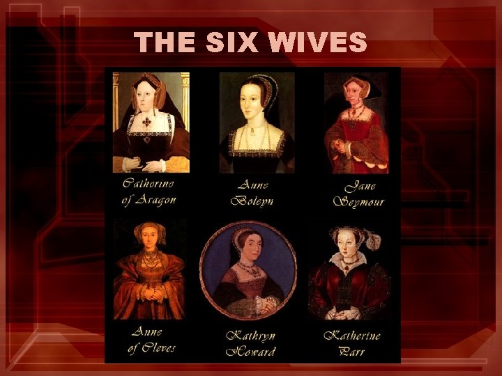 THE SIX WIVES 