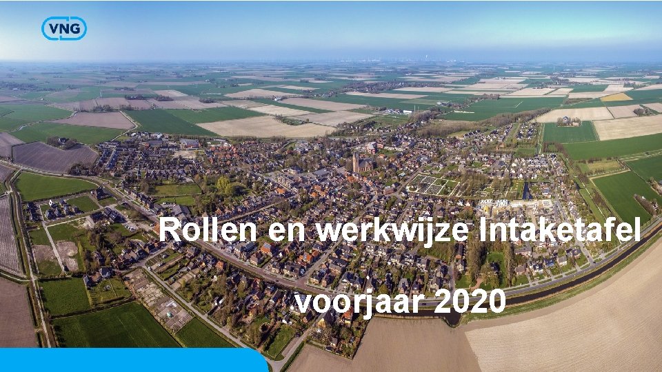 Rollen en werkwijze Intaketafel voorjaar 2020 