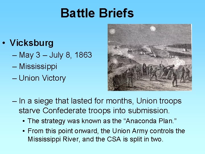 Battle Briefs • Vicksburg – May 3 – July 8, 1863 – Mississippi –