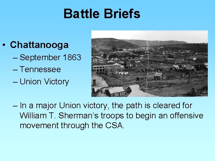 Battle Briefs • Chattanooga – September 1863 – Tennessee – Union Victory – In