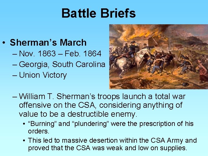 Battle Briefs • Sherman’s March – Nov. 1863 – Feb. 1864 – Georgia, South