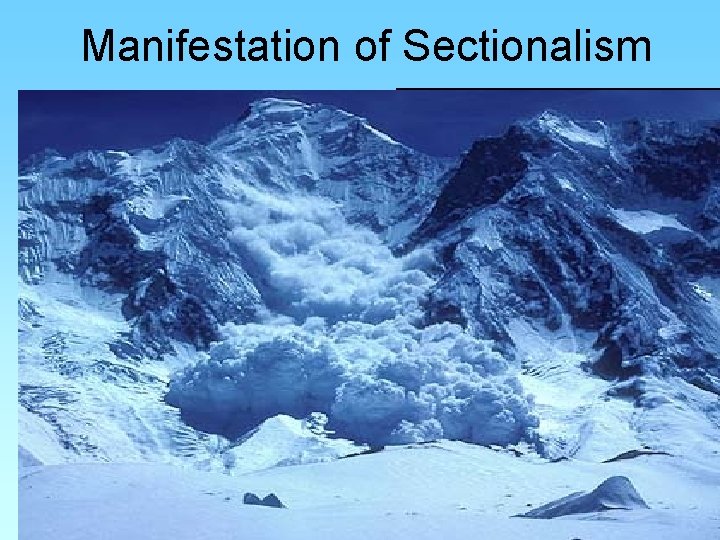 Manifestation of Sectionalism 